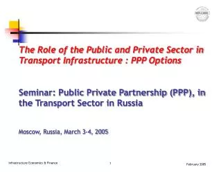 The Role of the Public and Private Sector in Transport Infrastructure : PPP Options