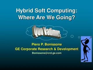 Hybrid Soft Computing: Where Are We Going?