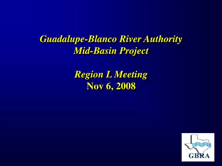 guadalupe blanco river authority mid basin project region l meeting nov 6 2008