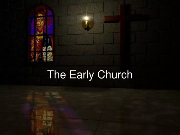 the early church