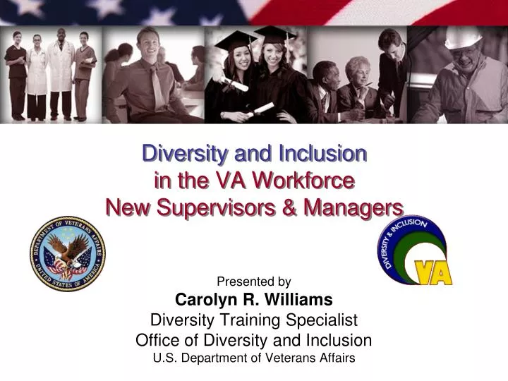 diversity and inclusion in the va workforce new supervisors managers