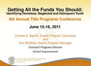 Getting All the Funds You Should: Identifying Homeless, Neglected and Delinquent Youth 9th Annual Title Programs Confere