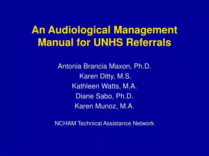 an audiological management manual for unhs referrals
