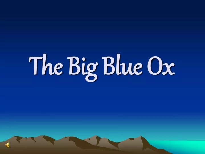 the big blue ox