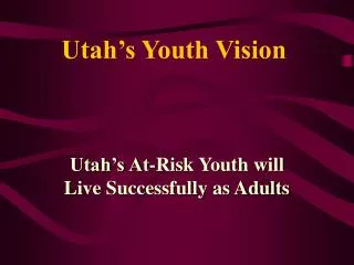 Utah’s Youth Vision