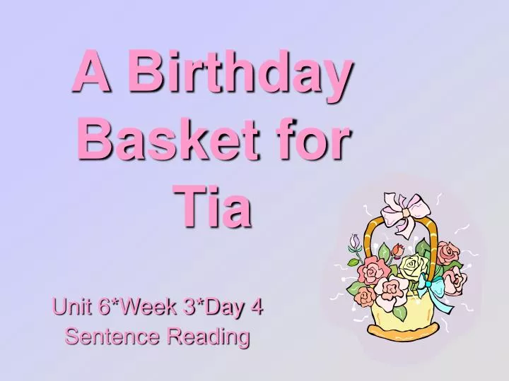 a birthday basket for tia