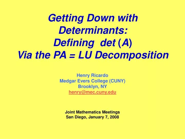 getting down with determinants defining det a via the pa lu decomposition