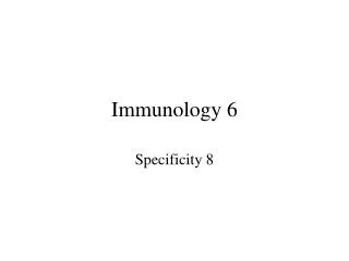 Immunology 6