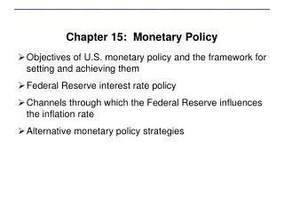 Chapter 15: Monetary Policy