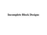 Incomplete Block Designs - slide 1