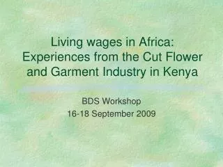 Living wages in Africa: Experiences from the Cut Flower and Garment Industry in Kenya