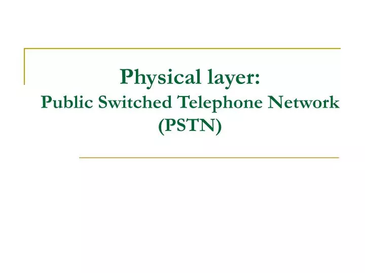 physical layer public switched telephone network pstn
