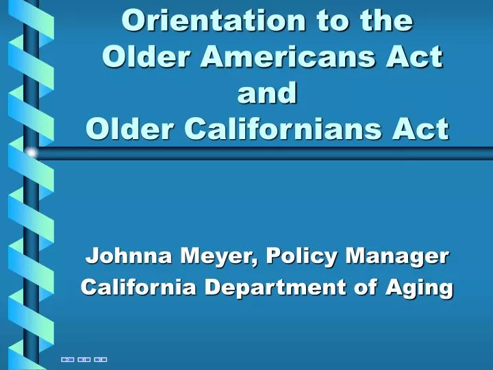 orientation to the older americans act and older californians act