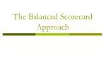 The Balanced Scorecard Approach - slide 1