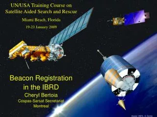 UN/USA Training Course on Satellite Aided Search and Rescue Miami Beach, Florida 19-23 January 2009
