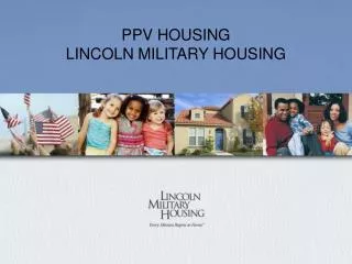 PPV HOUSING LINCOLN MILITARY HOUSING