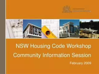NSW Housing Code Workshop Community Information Session February 2009