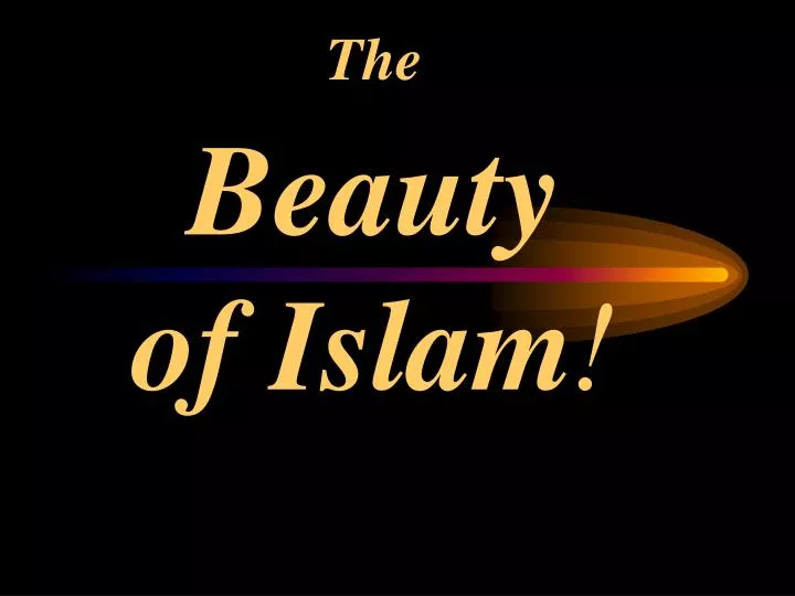 the beauty of islam