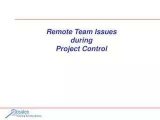 Remote Team Issues during Project Control