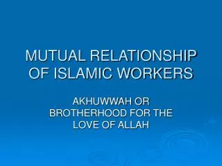 MUTUAL RELATIONSHIP OF ISLAMIC WORKERS