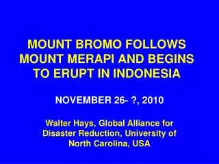 MOUNT BROMO FOLLOWS MOUNT MERAPI AND BEGINS TO ERUPT IN INDONESIA
