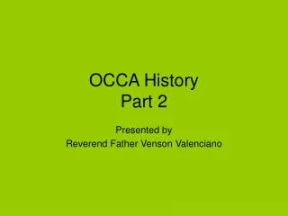OCCA History Part 2