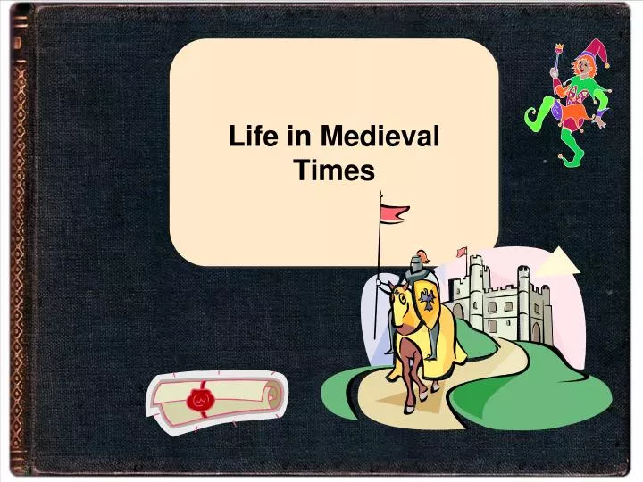 life in medieval times
