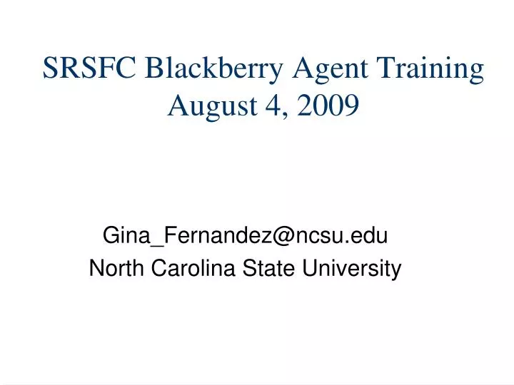 srsfc blackberry agent training august 4 2009