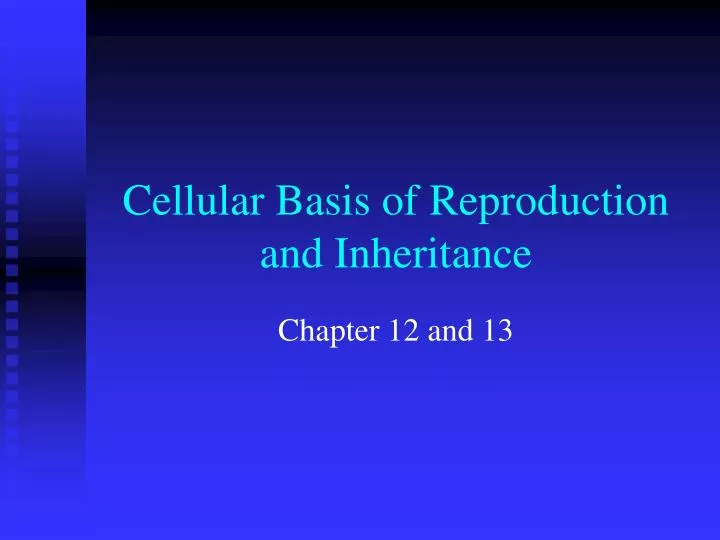cellular basis of reproduction and inheritance