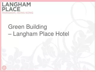 Green Building – Langham Place Hotel