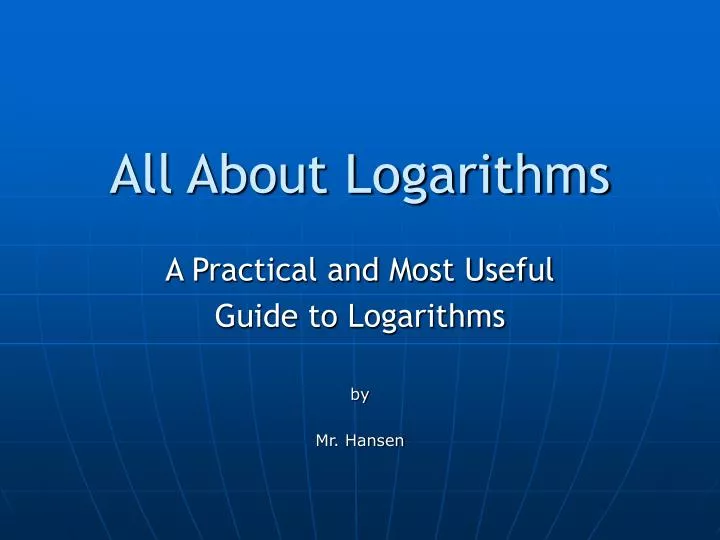 all about logarithms