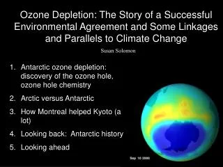 Ozone Depletion: The Story of a Successful Environmental Agreement and Some Linkages and Parallels to Climate Change