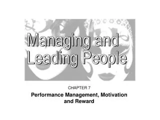 CHAPTER 7 Performance Management, Motivation and Reward