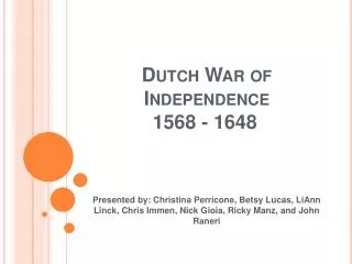 Dutch War of Independence 1568 - 1648