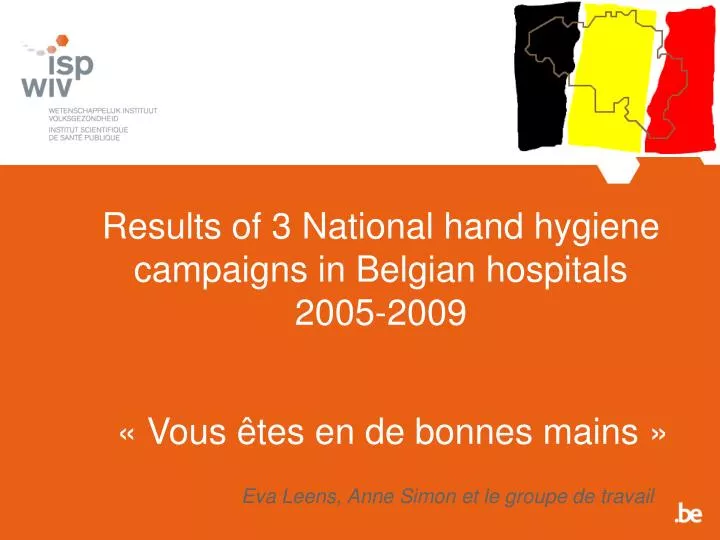 results of 3 national hand hygiene campaigns in belgian hospitals 2005 2009