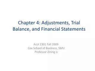 Chapter 4: Adjustments, Trial Balance, and Financial Statements