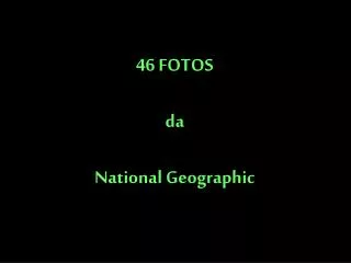 46 FOTOS da National Geographic