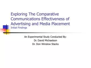 Exploring The Comparative Communications Effectiveness of Advertising and Media Placement Initial Findings