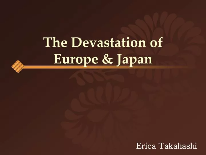 the devastation of europe japan
