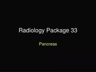 Radiology Package 33