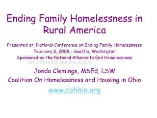 Ending Family Homelessness in Rural America Presented at: National Conference on Ending Family Homelessness February 8,