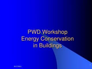 PWD Workshop Energy Conservation in Buildings