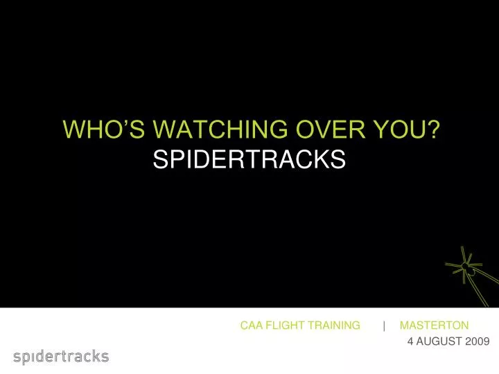who s watching over you spidertracks
