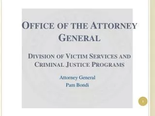 Office of the Attorney General Division of Victim Services and Criminal Justice Programs