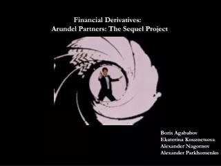 Financial Derivatives: Arundel Partners: The Sequel Project