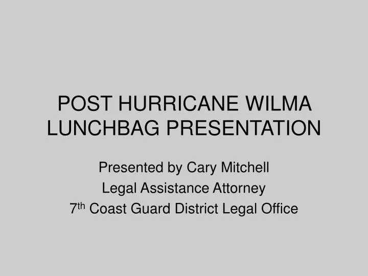post hurricane wilma lunchbag presentation
