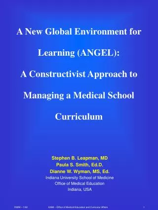 A New Global Environment for Learning (ANGEL): A Constructivist Approach to Managing a Medical School Curriculum