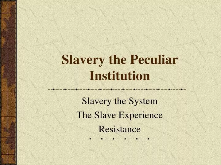 slavery the peculiar institution