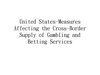 United States-Measures Affecting the Cross-Border Supply of Gambling and Betting Services