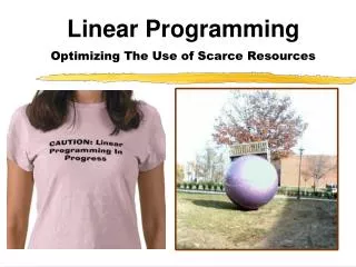 Linear Programming Optimizing The Use of Scarce Resources
